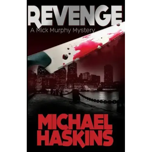 Revenge: A Mick Murphy Mystery