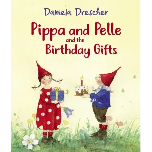 Pippa and Pelle and the Birthday Gifts
