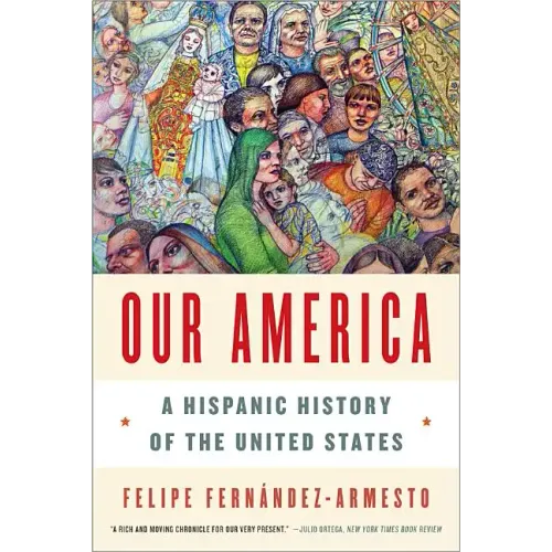 Our America: A Hispanic History of the United States