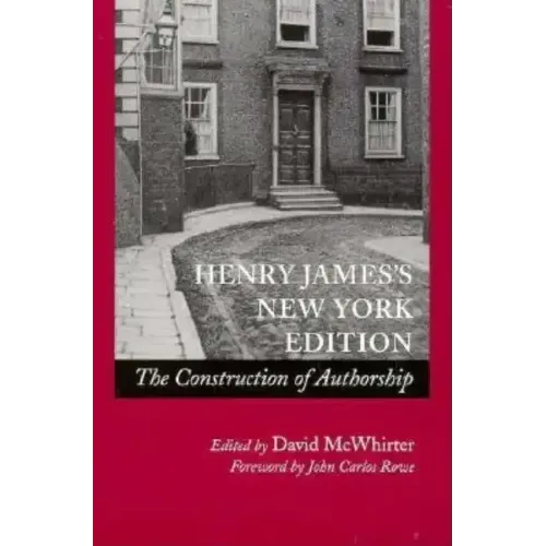 Henry Jamesâ (Tm)S New York Edition: The Construction of Authorship