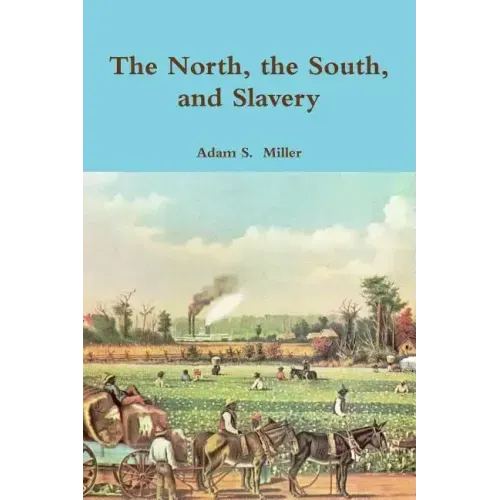 The North, the South, and Slavery
