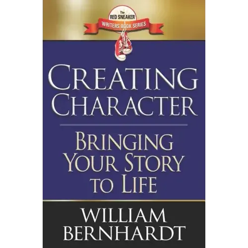 Creating Character: Bringing Your Story to Life