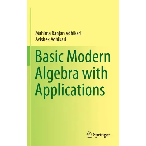 Basic Modern Algebra with Applications