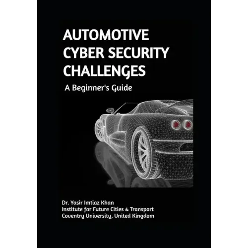 AUTOMOTIVE CYBER SECURITY CHALLENGES A Beginner's Guide