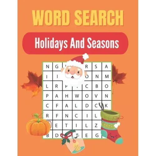 Word Search Holidays And Seasons: Really Fun Holidays And Seasons for Adults themed word search puzzle book Holidays And Seasons Puzzles Gift for Word