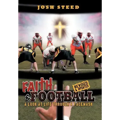 Faith & Football: A Look at Life Through a Facemask
