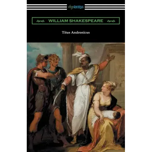 Titus Andronicus: (Annotated by Henry N. Hudson with an Introduction by Charles Harold Herford)