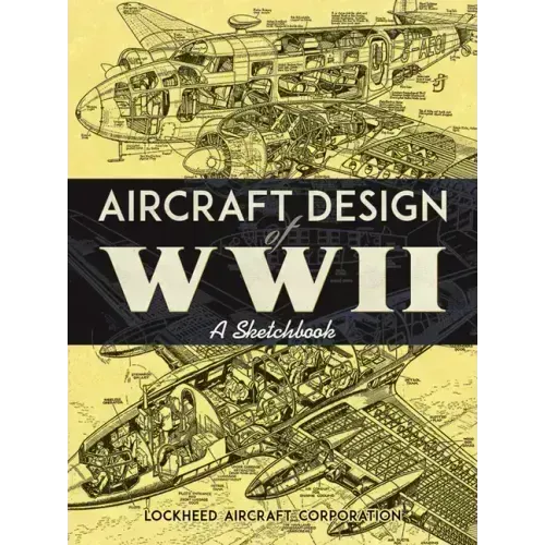 Aircraft Design of WWII: A Sketchbook
