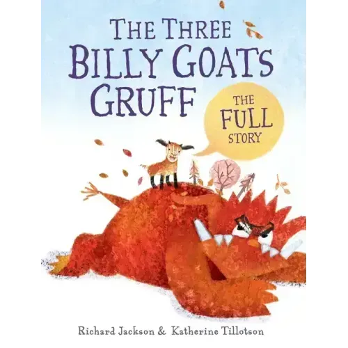 The Three Billy Goats Gruff--The Full Story
