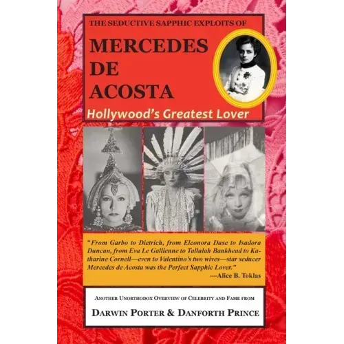 The Seductive Sapphic Exploits of Mercedes de Acosta: Hollywood's Greatest Lover