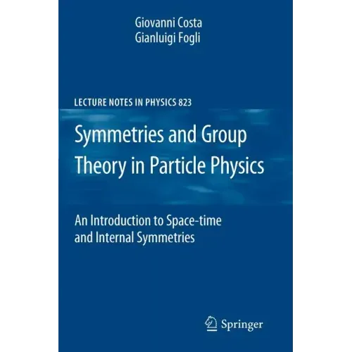Symmetries and Group Theory in Particle Physics: An Introduction to Space-Time and Internal Symmetries