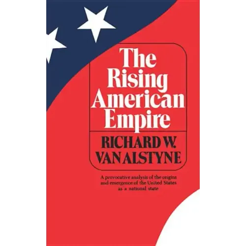 The Rising American Empire
