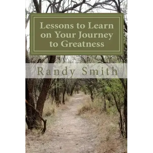 Lessons to Learn on Your Journey to Greatness: Quotations from Great People, Thoughts from a Master Coach