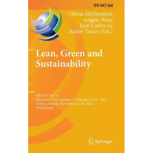 Lean, Green and Sustainability: 8th Ifip Wg 5.7 European Lean Educator Conference, Elec 2022, Galway, Ireland, November 22-24, 2022, Proceedings