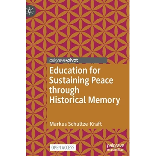 Education for Sustaining Peace Through Historical Memory