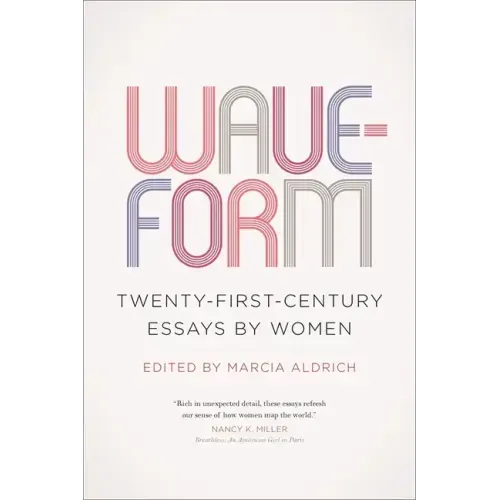Waveform: Twenty-First-Century Essays by Women