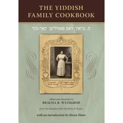 The Yiddish Family Cookbook: Dos Familien Kokh-Bookh
