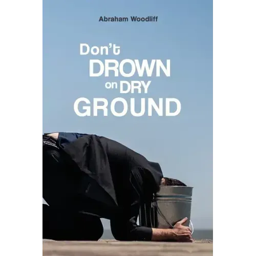 Don't Drown on Dry Ground