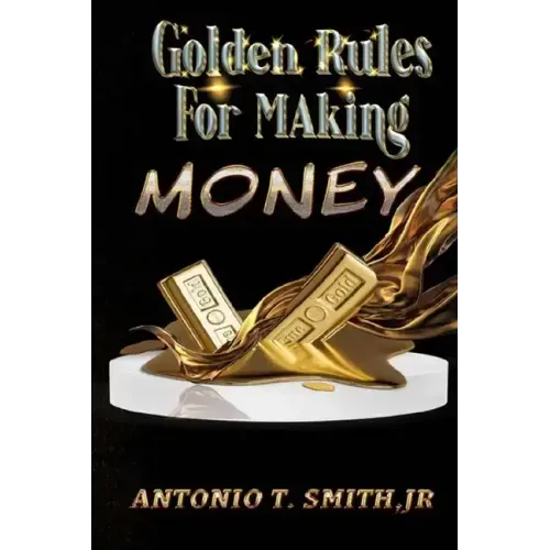 Golden Rules For Making Money