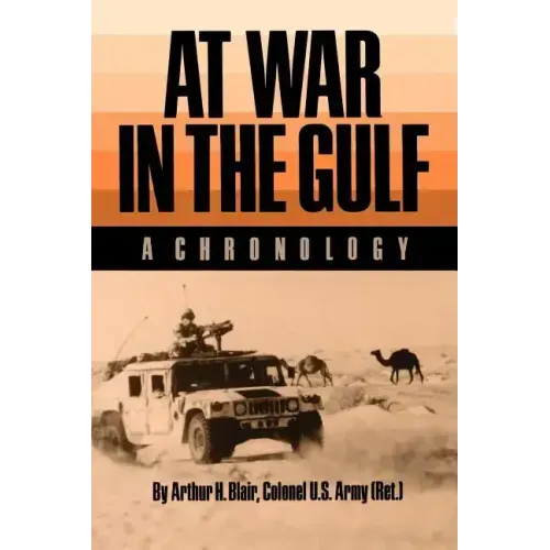 At War in the Gulf: A Chronology