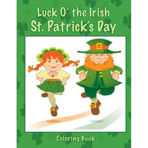 Luck O' the Irish St. Patrick's Day Coloring Book