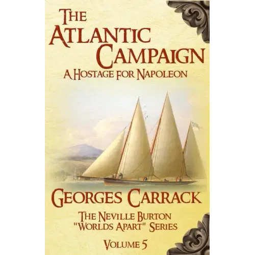 The Atlantic Campaign: A Hostage for Napoleon