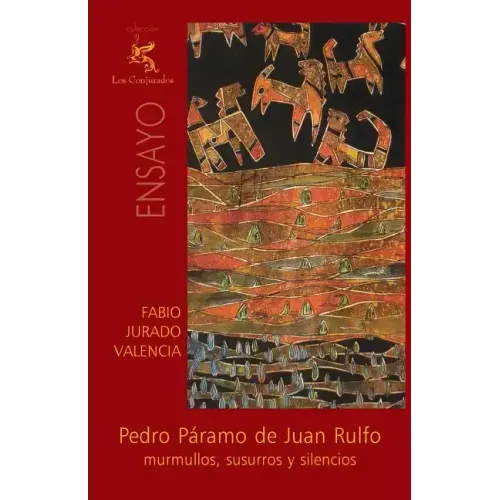 Pedro Páramo de Juan Rulfo: Murmullos, susurros y silencios