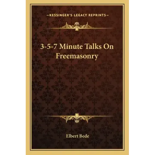 3-5-7 Minute Talks on Freemasonry