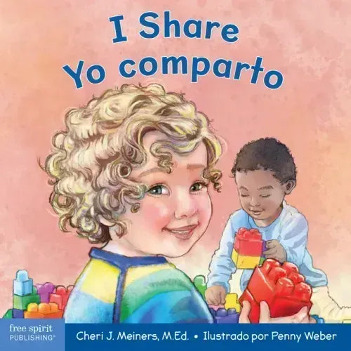 I Share / Yo Comparto: A Book about Being Kind and Generous/Un Libro Sobre Ser Amable Y Generoso