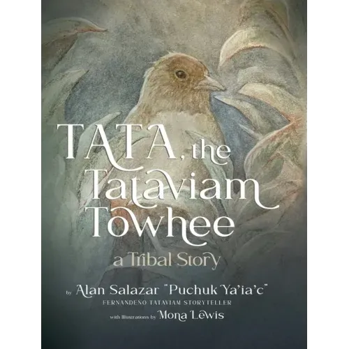 Tata the Tataviam Towhee: A Tribal Story