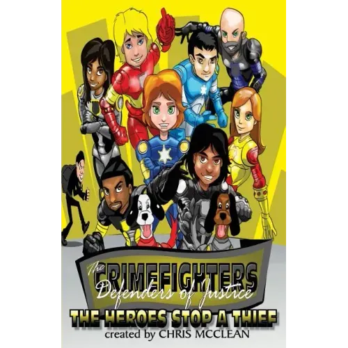 The CrimeFighters: The Heroes Stop a Thief