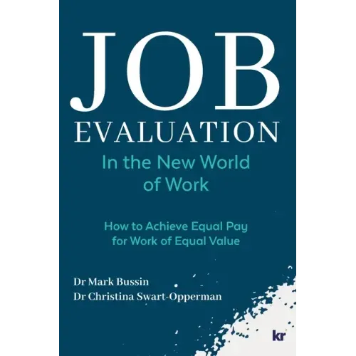 Job Evaluation In The New World Of Work: How to achieve Equal Pay for work of Equal Value