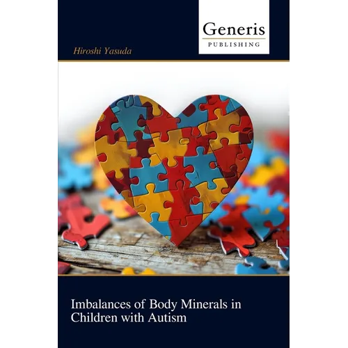 Imbalances of Body Minerals in Children with Autism