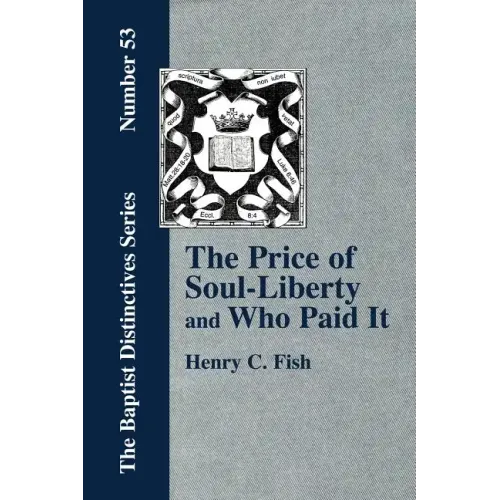 The Price of Soul Liberty and Who Paid It