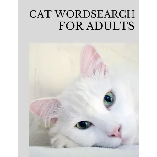 Cat Wordsearch for Adults: Fun Filled Word Searches Puzzle Book for Cat Lovers