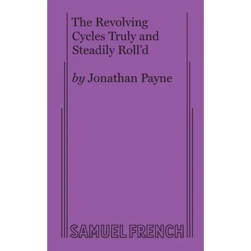 The Revolving Cycles Truly and Steadily Roll'd