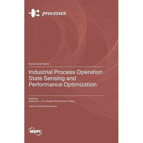 Industrial Process Operation State Sensing and Performance Optimization