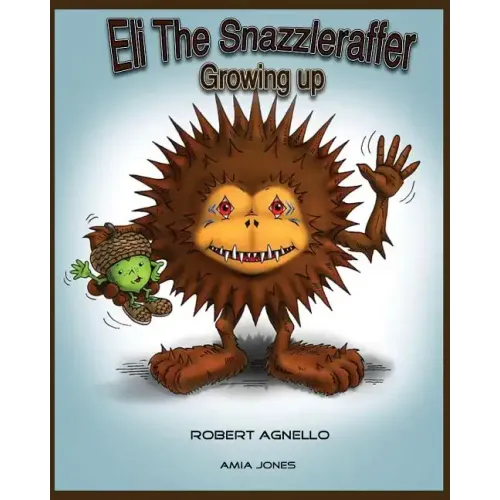 Eli The Snazzleraffer-Growing Up.