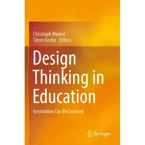 Design Thinking in Education: Innovation Can Be Learned