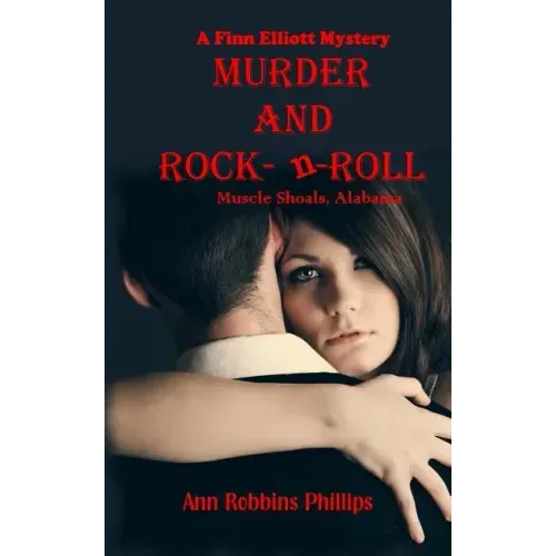 Murder and Rock-n-Roll: Muscle Shoals, Alabama