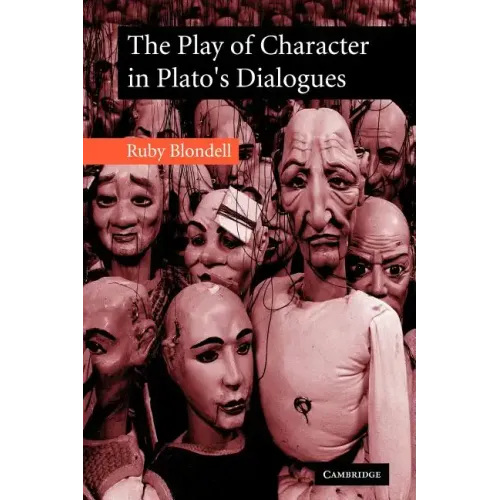 The Play of Character in Plato's Dialogues