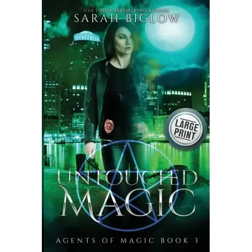 Untouched Magic: A Large Print Magical Law Enforcement Urban Fantasy Novel