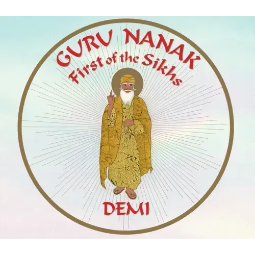 Guru Nanak: First of the Sikhs