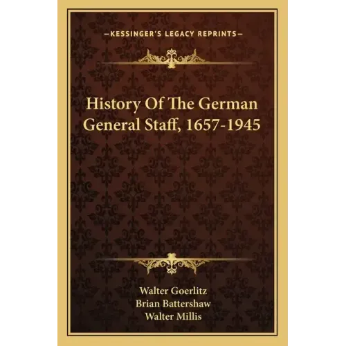 History Of The German General Staff, 1657-1945