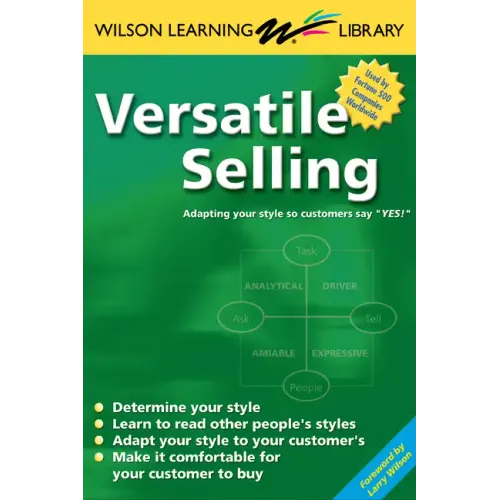 Versatile Selling: Selling the Way Your Customer Wants to Buy
