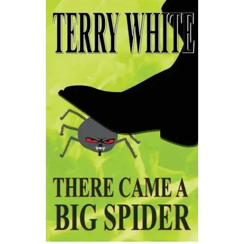 There Came A Big Spider