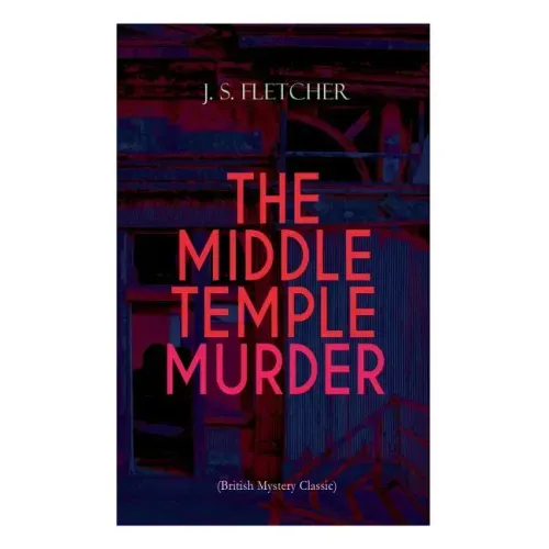 THE MIDDLE TEMPLE MURDER (British Mystery Classic): Crime Thriller