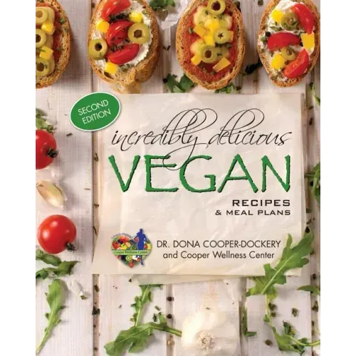 Incredibly Delicious Vegan Recipes and Meal Plans: (Second Edition)