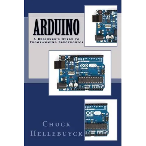 Arduino: A Beginner's Guide To Programming Electronics