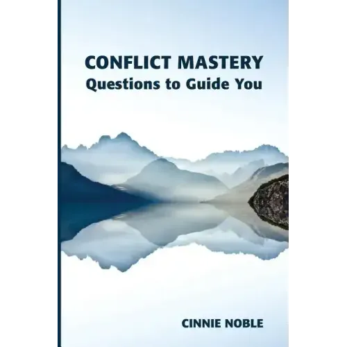 Conflict Mastery: Questions to Guide You